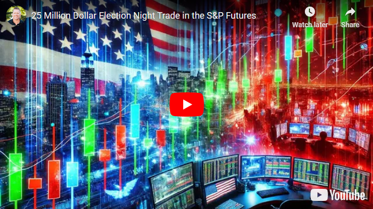 $25 Million Dollar Election Night Trade in the S&P Futures
